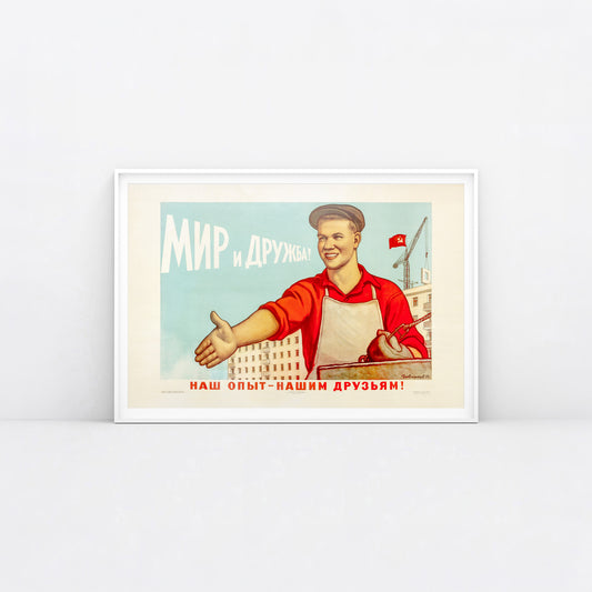 Vintage Soviet Piece & Friendship poster - large with text 'Our experience – to our friends!' Framed